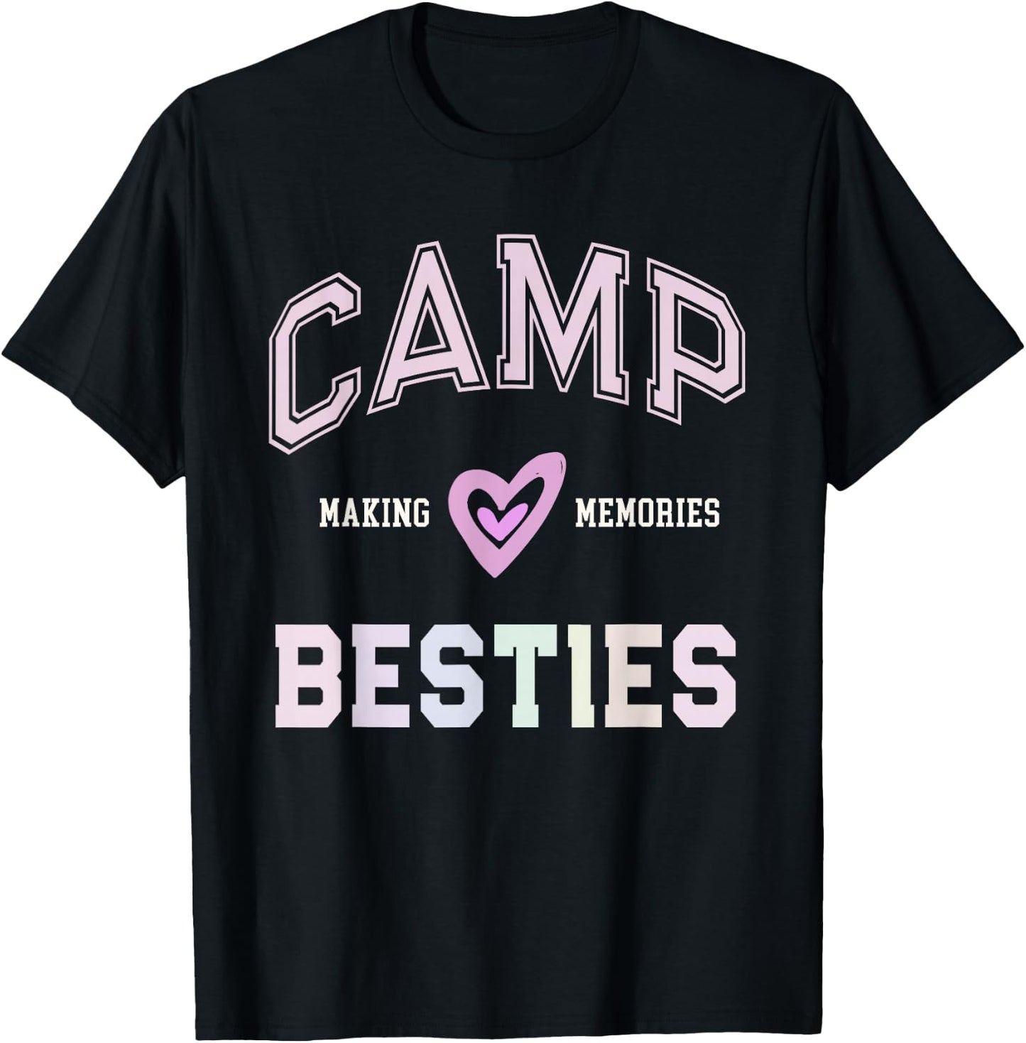 Best Ever CAMP BESTIES Bestie Making Memories Vibes BFF T-Shirt - T-Shirt | Black