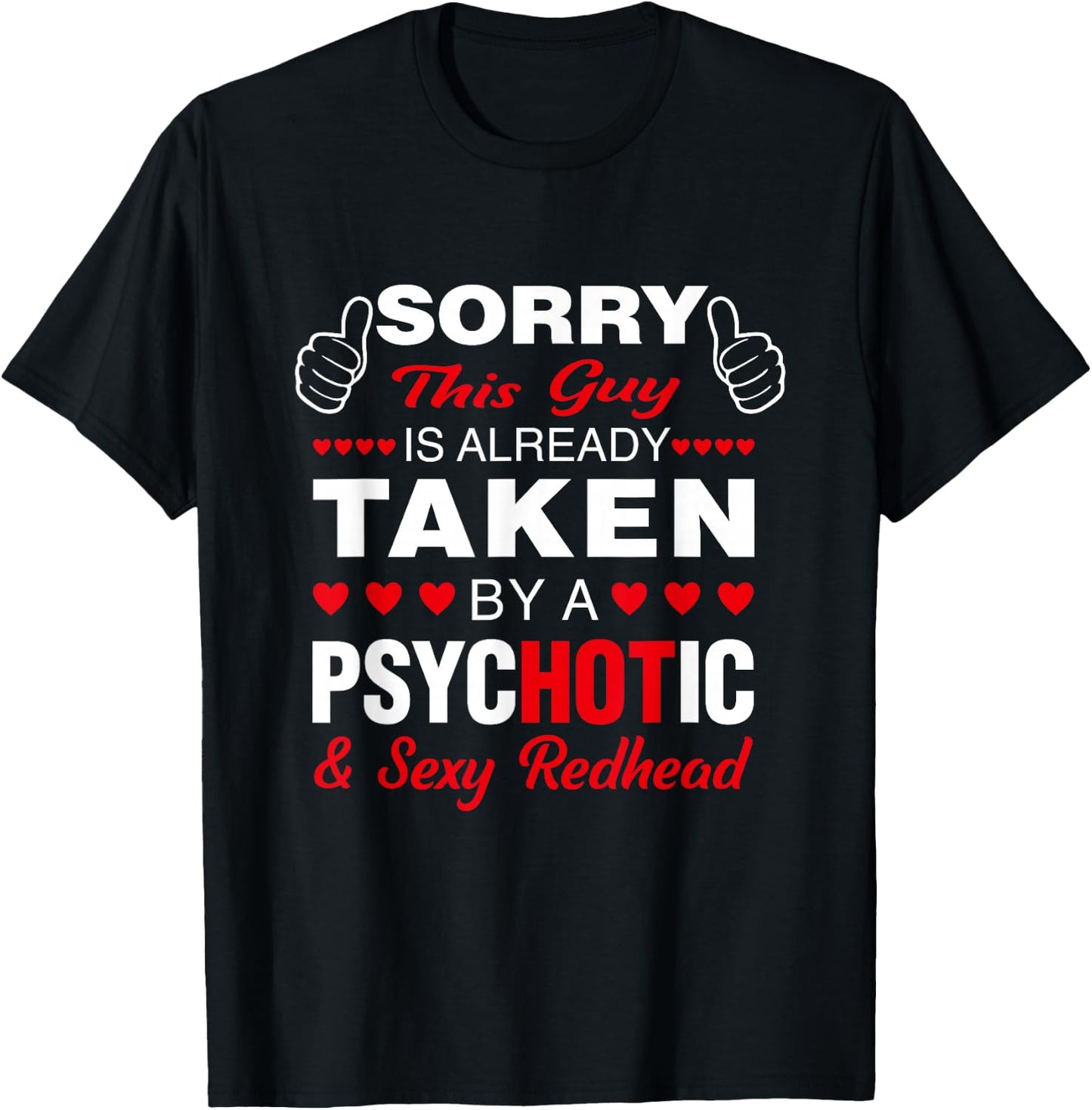 Valentine's Day Redhead Sorry this guy is taken Sexy T-Shirt - T-Shirt | Black