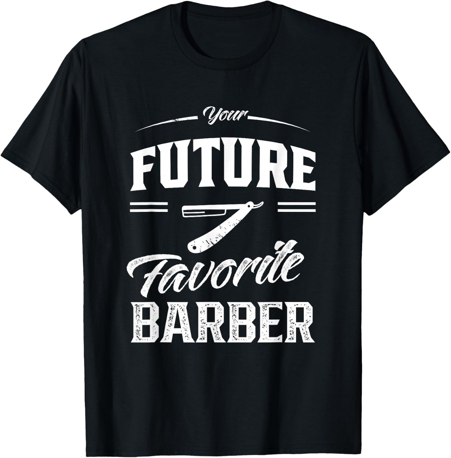 Your Future Favourite Barber Barber Shop Barber T-Shirt - T-Shirt | Black