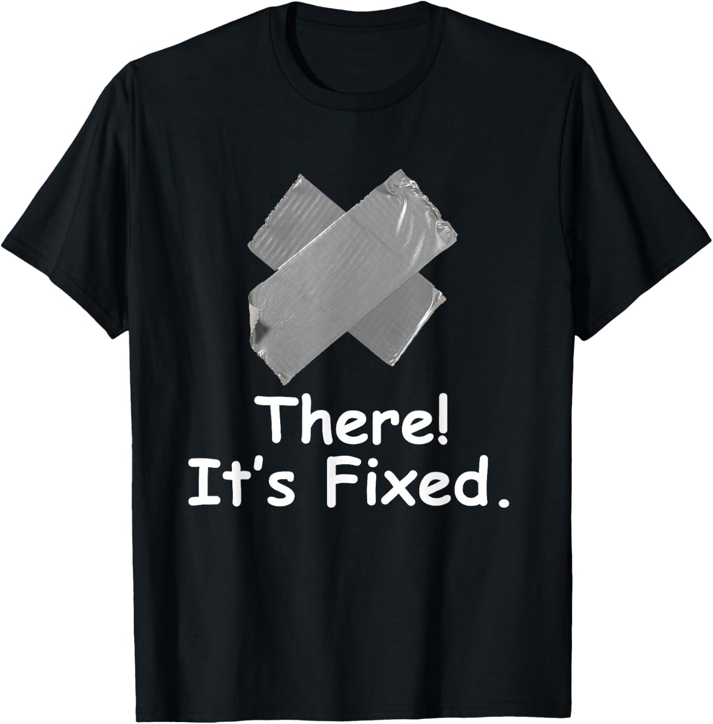 Fix It With Duct Tape Design Handyman Funny Humorous Novelty T-Shirt - T-Shirt | Black