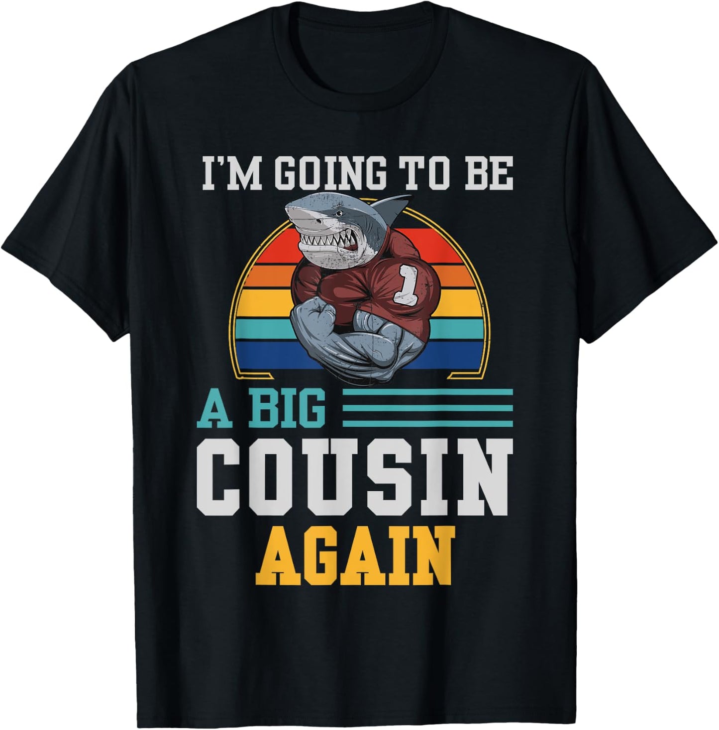 Going To Be a Big Cousin Again Promoted To Cousin Again T-Shirt - T-Shirt | Black