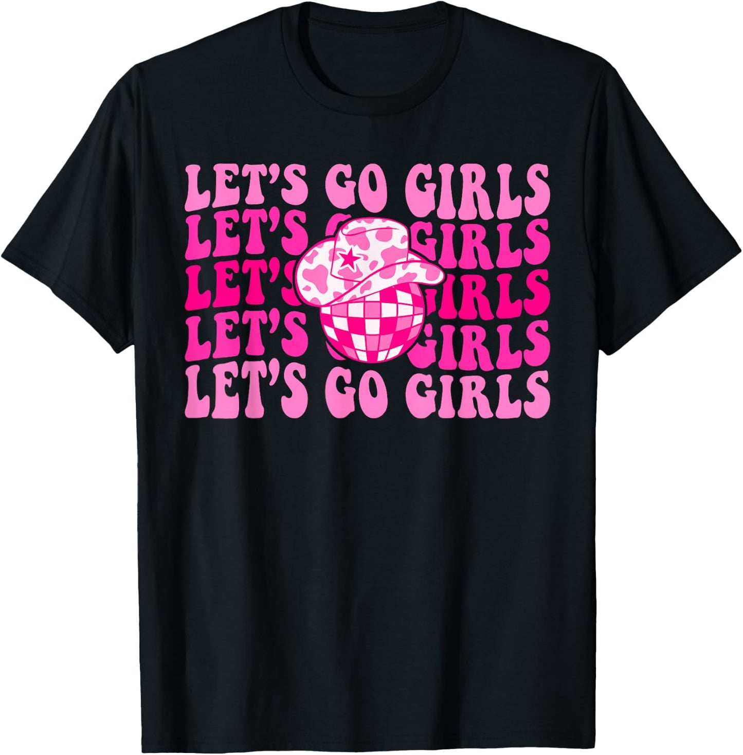 Let's Go Girls Western Cowgirl Matching Bachelorette Party T-Shirt - T-Shirt | Black