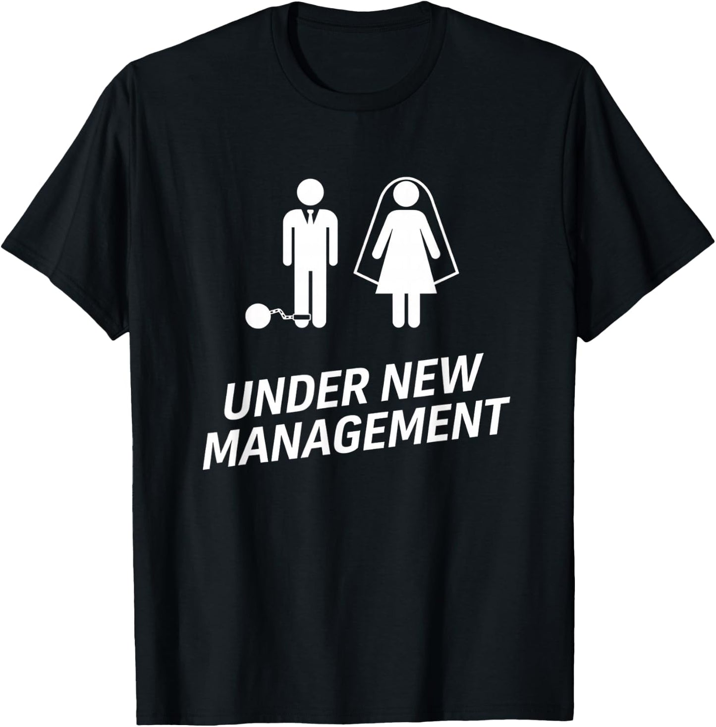 Under New Management Funny Wedding Husband Ball and Chain Gg T-Shirt - T-Shirt | Black