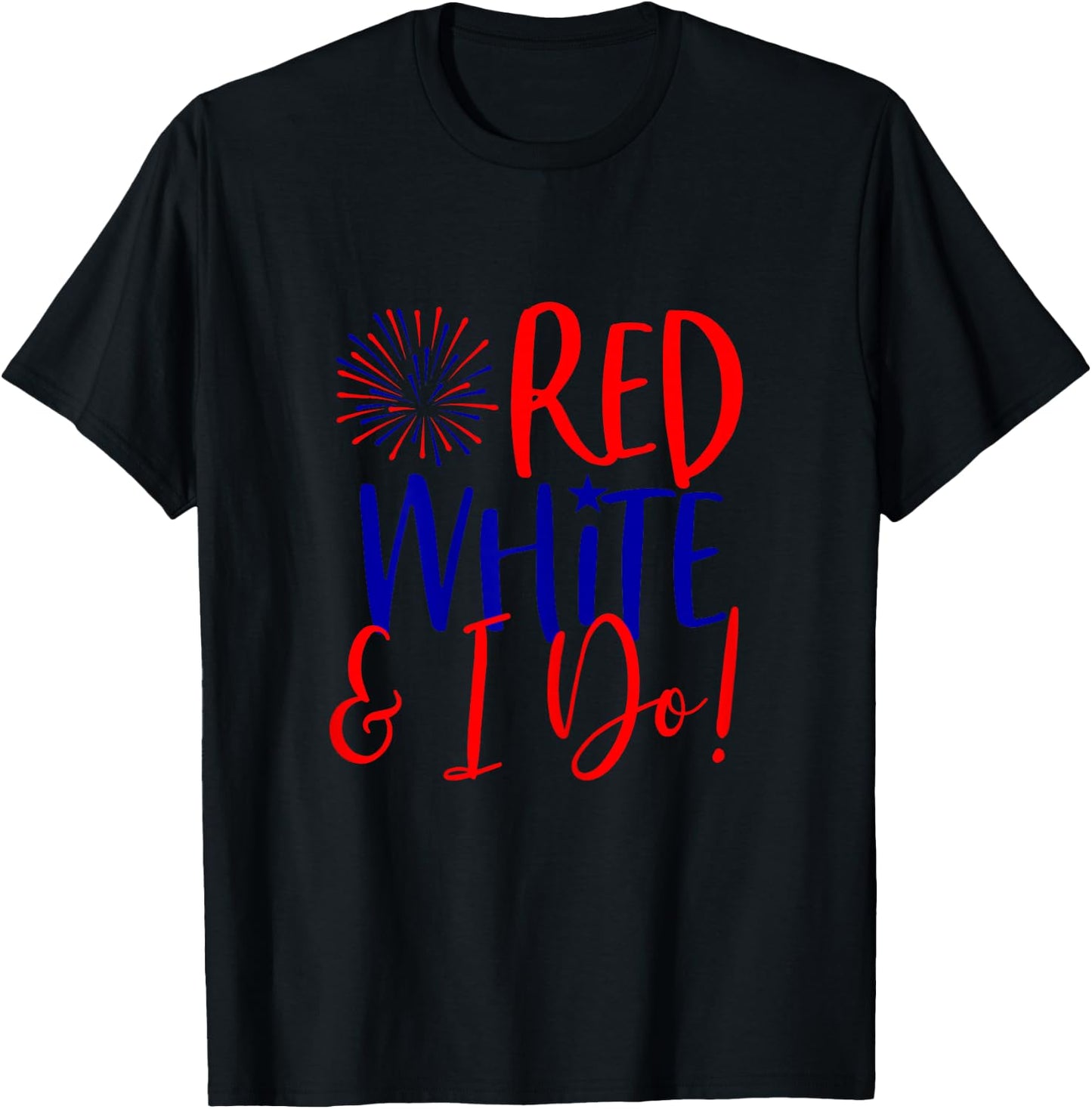 4th of July Bachelorette Party Shirts Red White & I Do T-Shirt - T-Shirt | Black