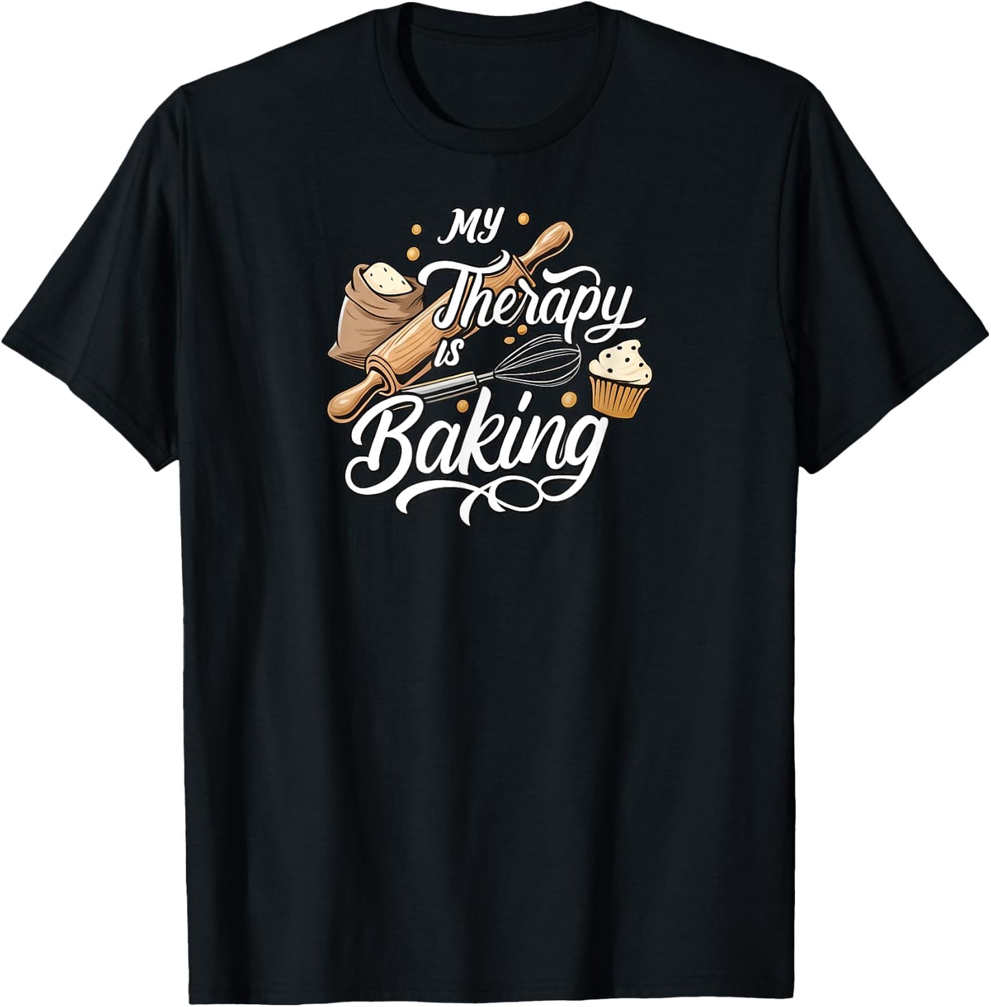 My Therapy Is Baking Funny Baker Design T-Shirt - T-Shirt | Black