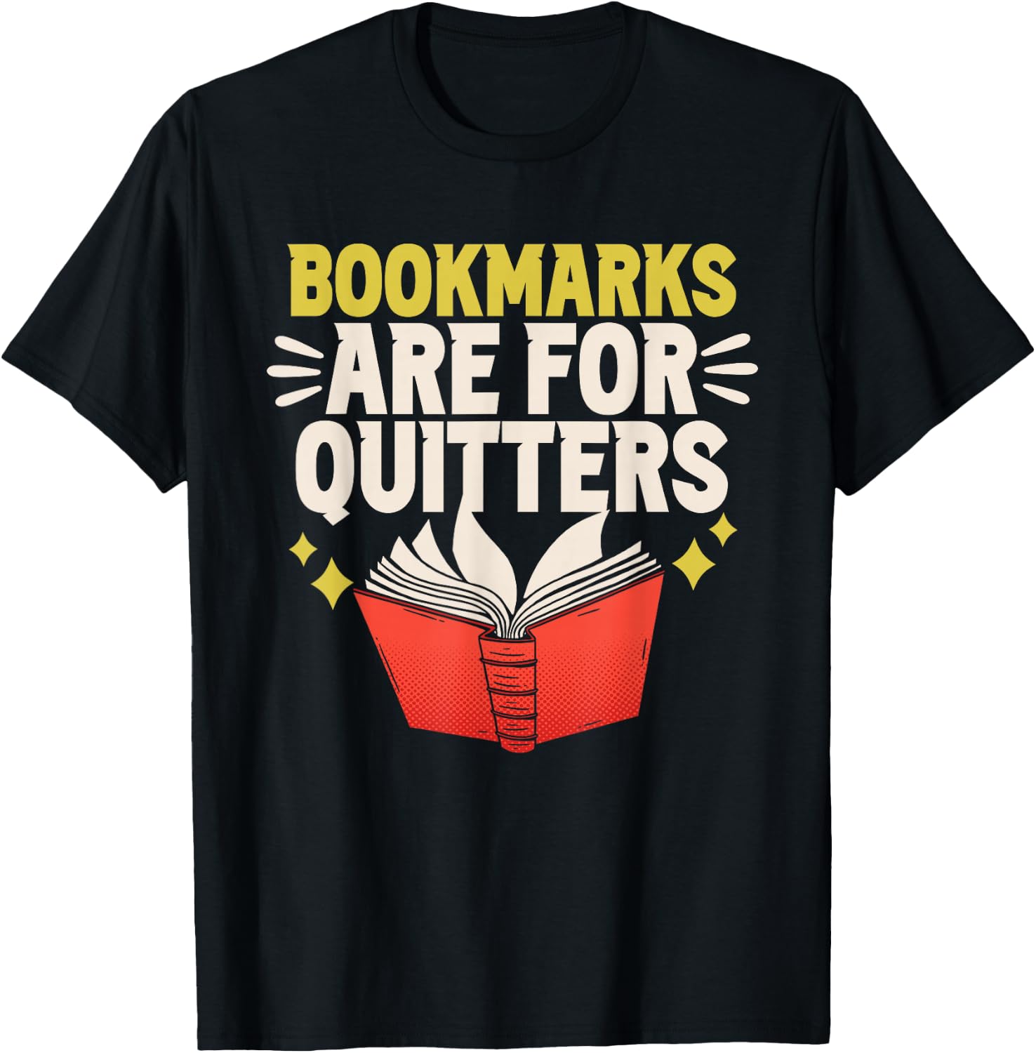 Bookmarks Are For Drückeberger Book Reader Reading T-Shirt - T-Shirt | Black