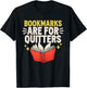 Bookmarks Are For Drückeberger Book Reader Reading T-Shirt - T-Shirt | Black
