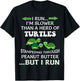 I Run I'm Slower Than A Herd Of Turtles Running Runner Funny T-Shirt - T-Shirt | Black