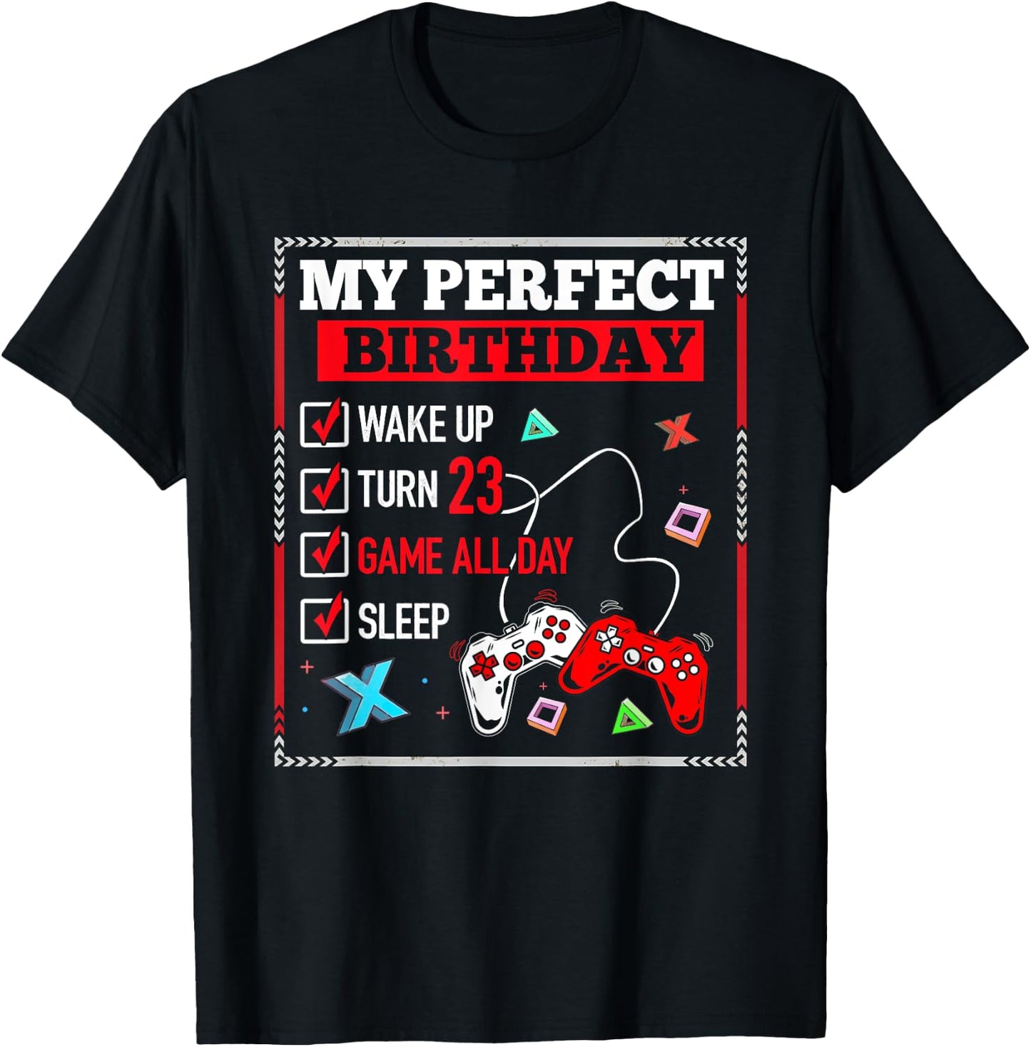 My Perfect 23rd Birthday Gaming 23 Years Old Gamer T-Shirt - T-Shirt | Black
