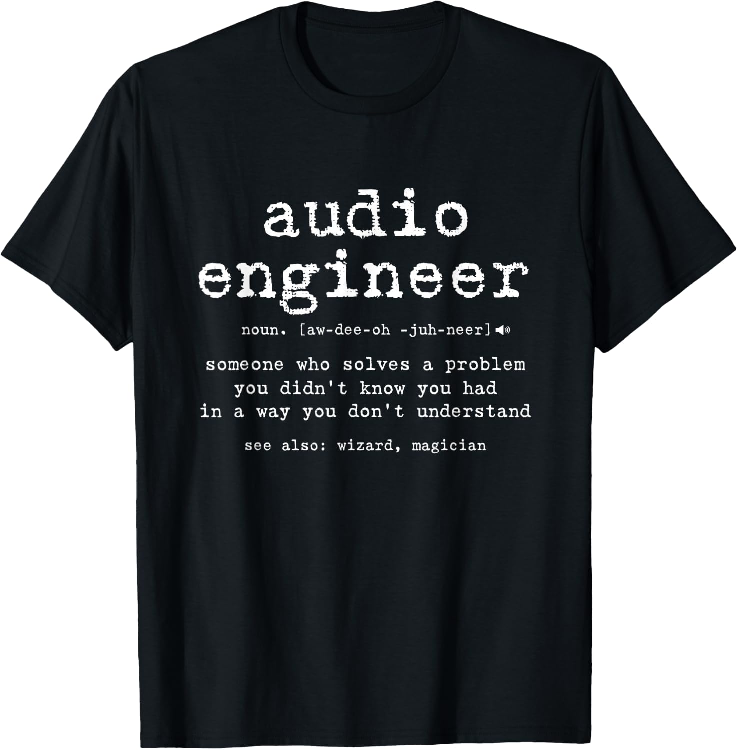 Funny Audio Engineer Definition Sound Technician Engineer T-Shirt - T-Shirt | Black