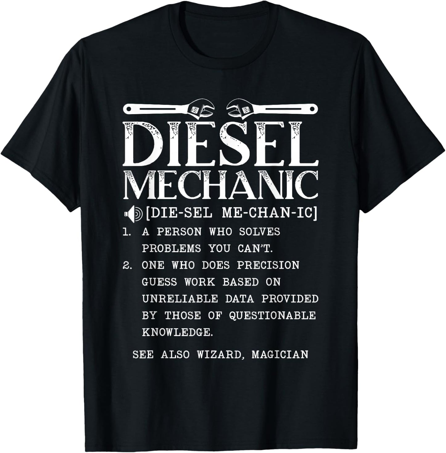 Diesel Mechanic Definition Automobile Vehicle Auto Wrench T-Shirt - T-Shirt | Black