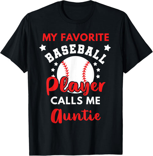 My Favorite Baseball Player Calls Me Auntie Baseball Aunt