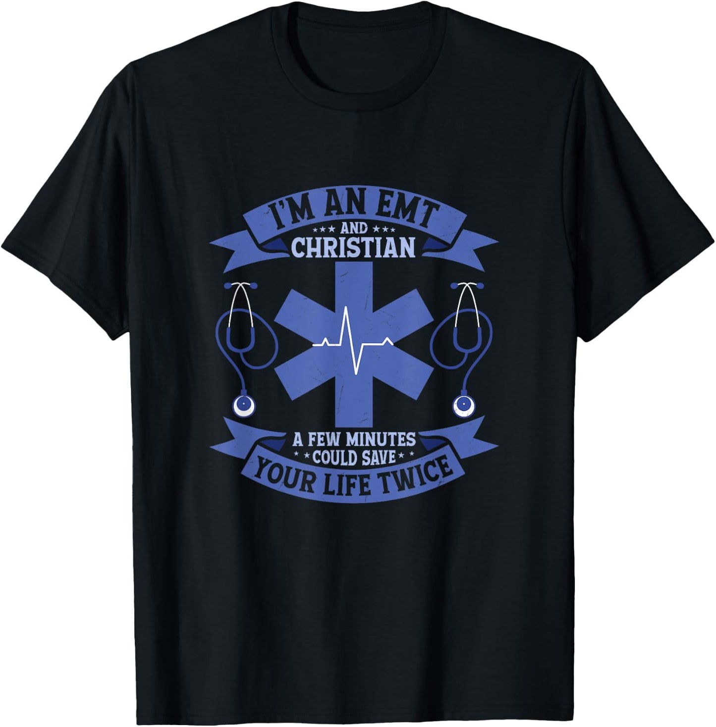 I'm An EMT And Christian Paramedic Medical Technician T-Shirt - T-Shirt | Black
