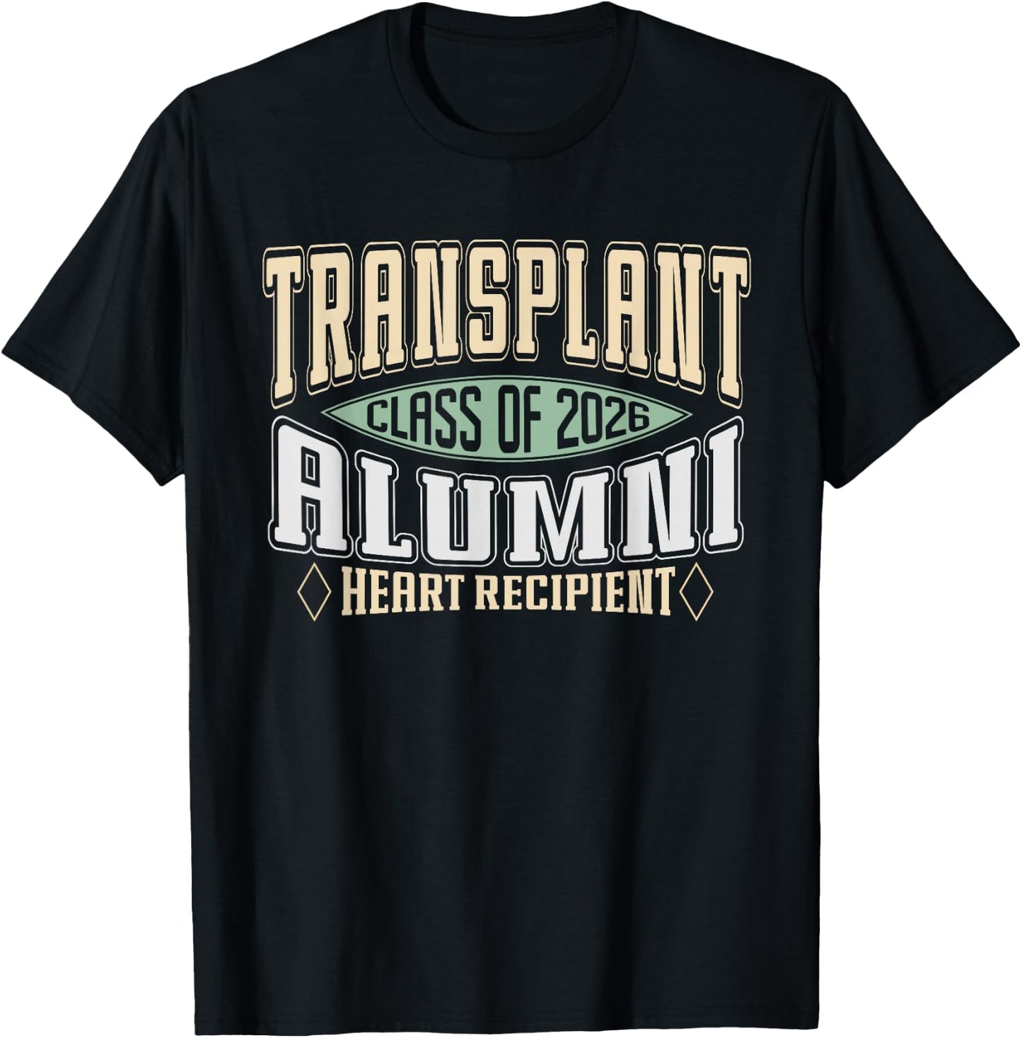 Transplant Alumni 2026 a Vintage Heart Transplant Recipient T-Shirt - T-Shirt | Black