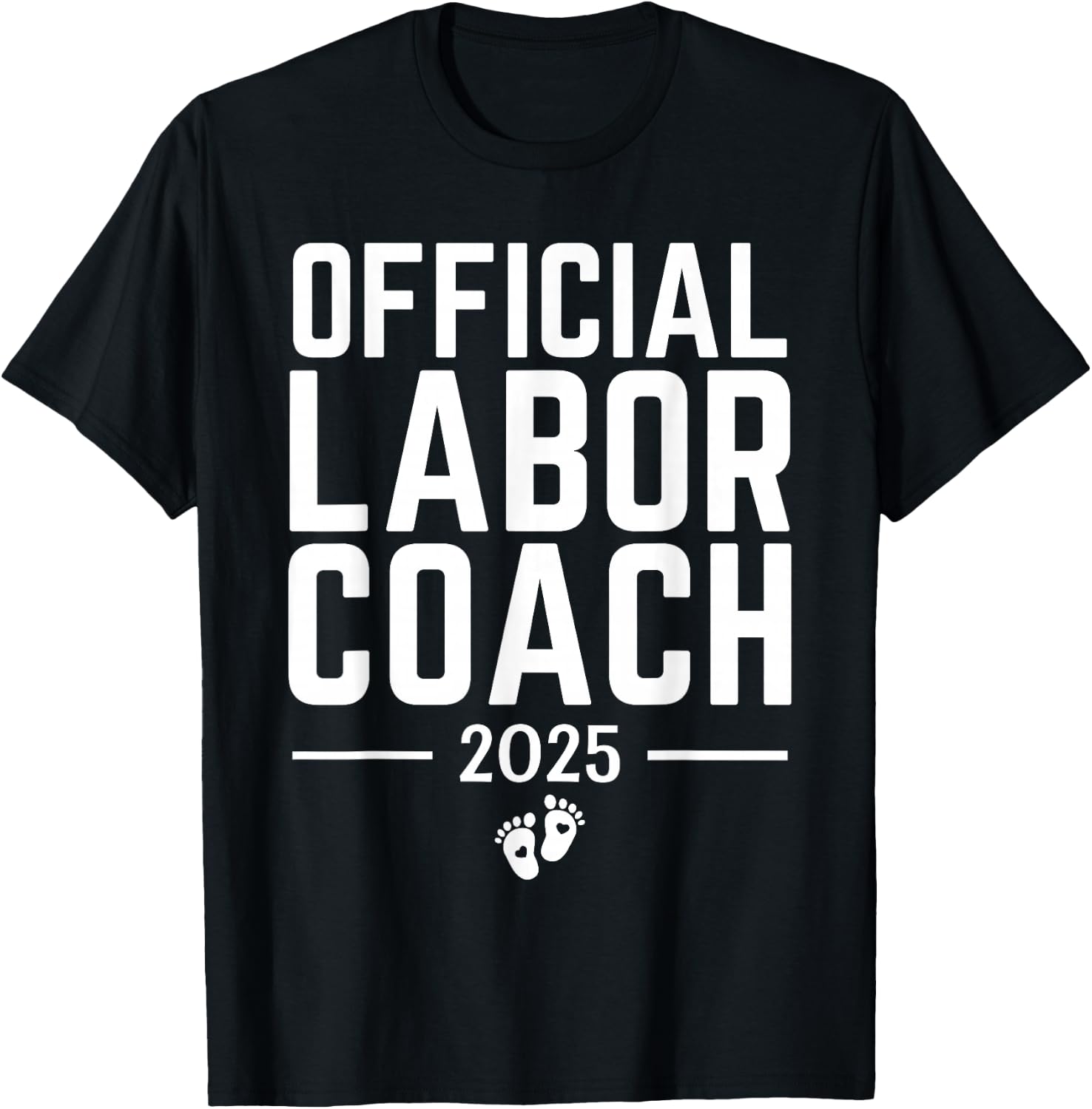 Official Labor Coach 2025 Expecting New Dad Mom Birth Doula T-Shirt - T-Shirt | Black