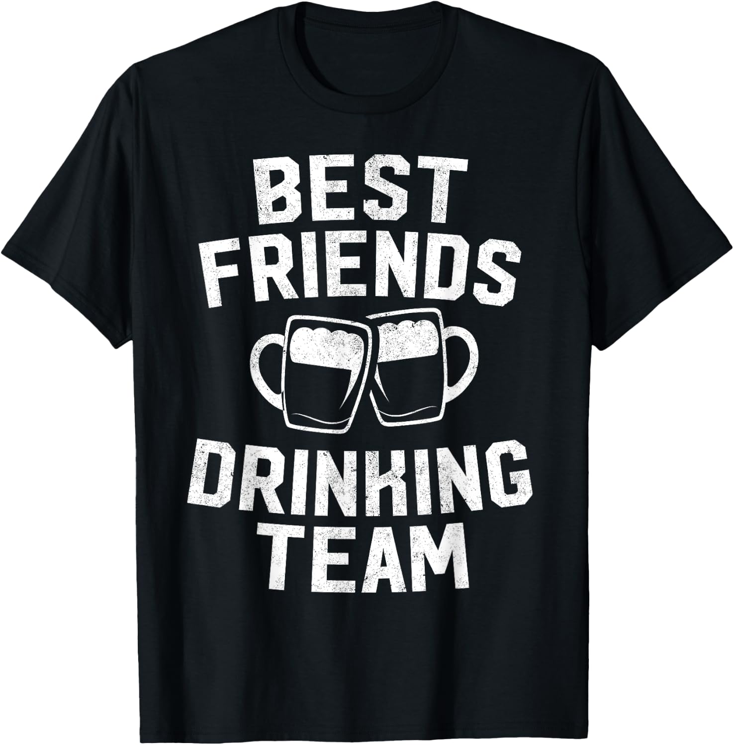 Best Friends Drinking Team Gift Beer Drink Lover Drunk T-Shirt - T-Shirt | Black