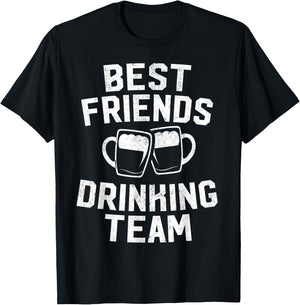 Best Friends Drinking Team Gift Beer Drink Lover Drunk T-Shirt - T-Shirt | Black