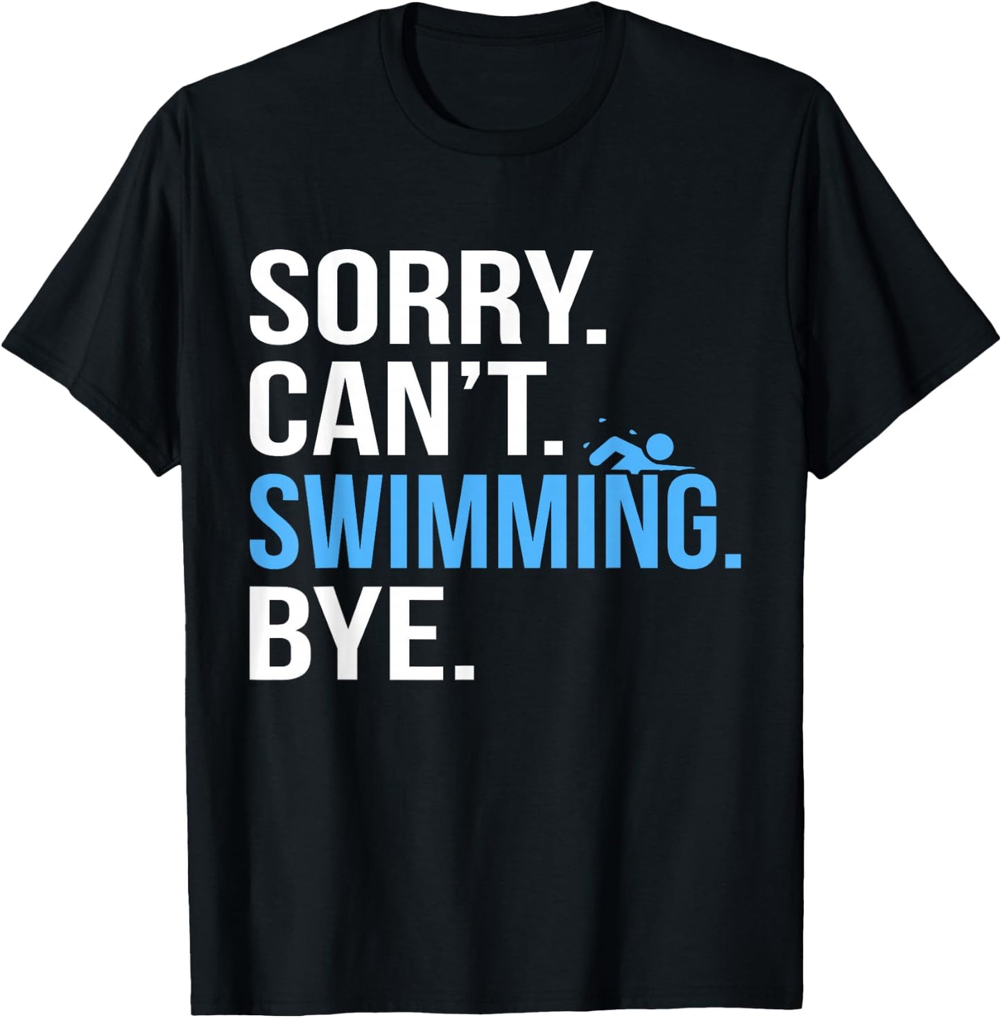 Sorry Can't Swimming Swim Swimmer Coach Men Women Graphic T-Shirt - T-Shirt | Black
