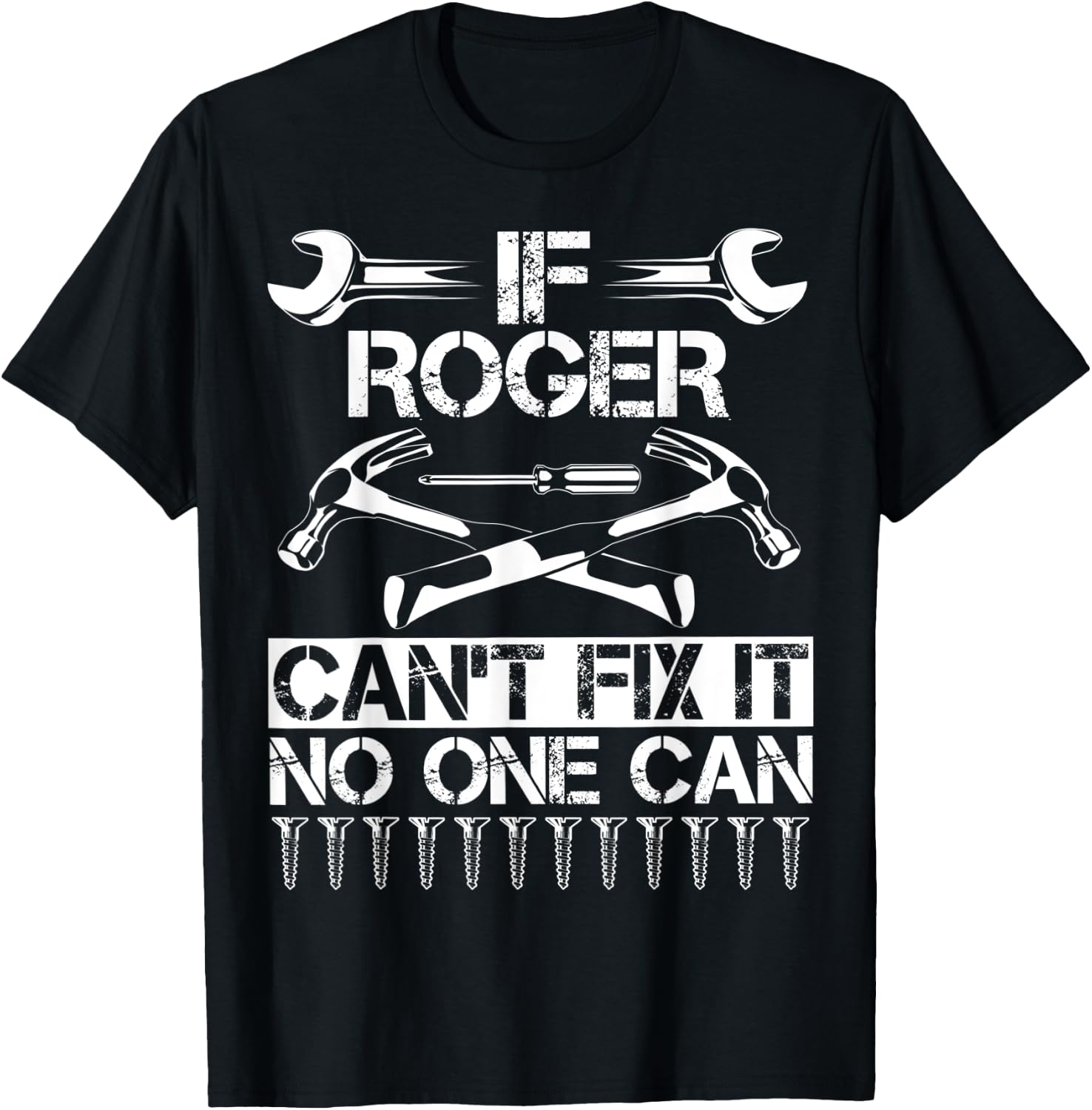 ROGER Fix It Funny Birthday Personalized Name Dad Gift T-Shirt - T-Shirt | Black