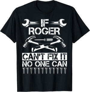 ROGER Fix It Funny Birthday Personalized Name Dad Gift T-Shirt - T-Shirt | Black