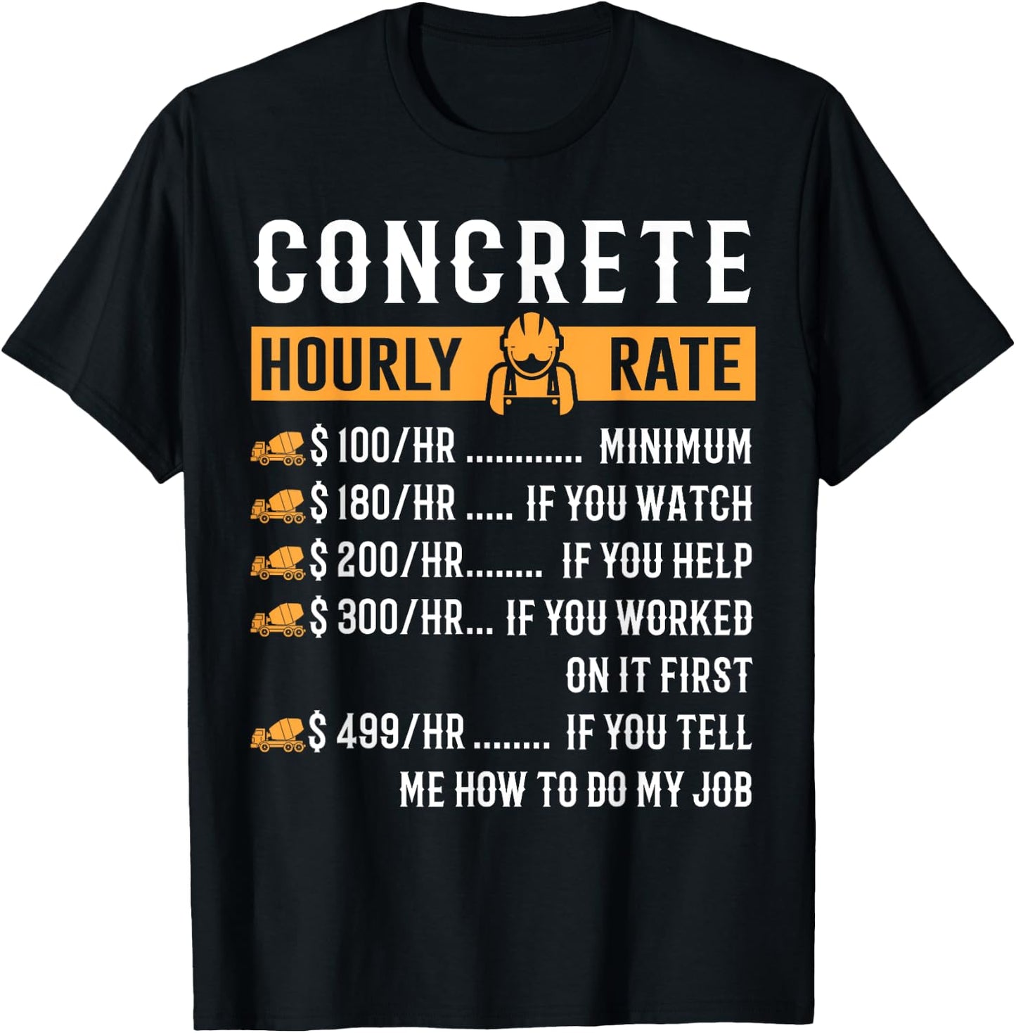 Funny Concrete Gifts - Concrete Hourly Rate T-Shirt - T-Shirt | Black