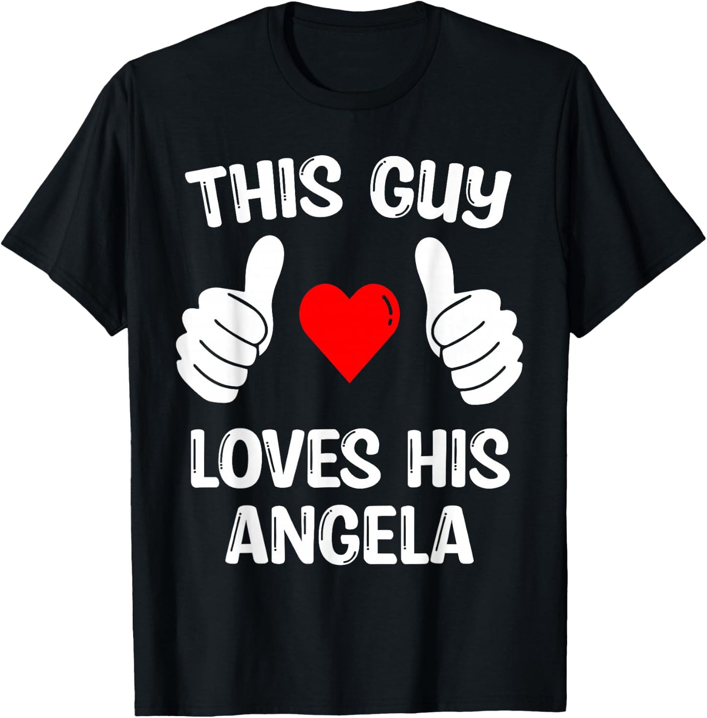This Guy Loves His Angela Girlfriend Wife Valentine's Day T-Shirt - T-Shirt | Black
