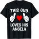 This Guy Loves His Angela Girlfriend Wife Valentine's Day T-Shirt - T-Shirt | Black
