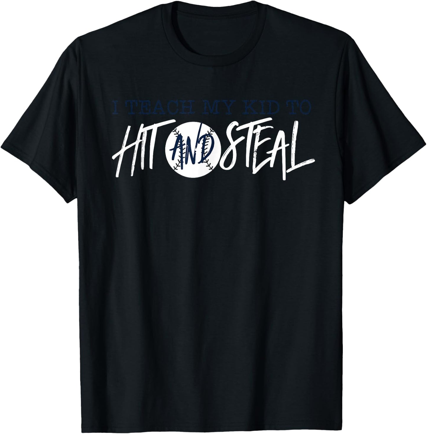 I teach my kid to hit and steal baseball player mom cool T-Shirt - T-Shirt | Black