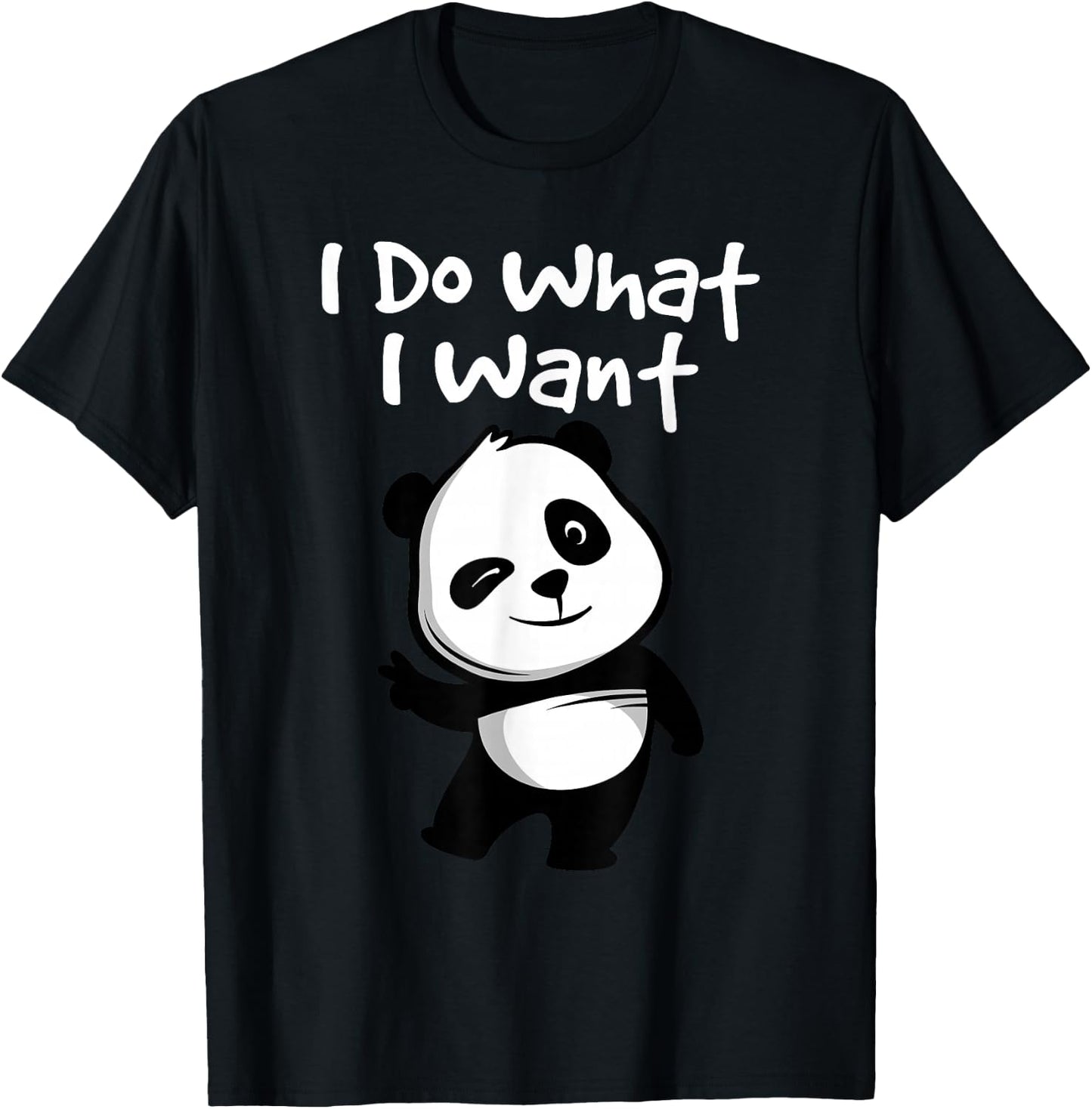I Do What I Want - Cute Kawaii Panda Bear T-Shirt - T-Shirt | Black