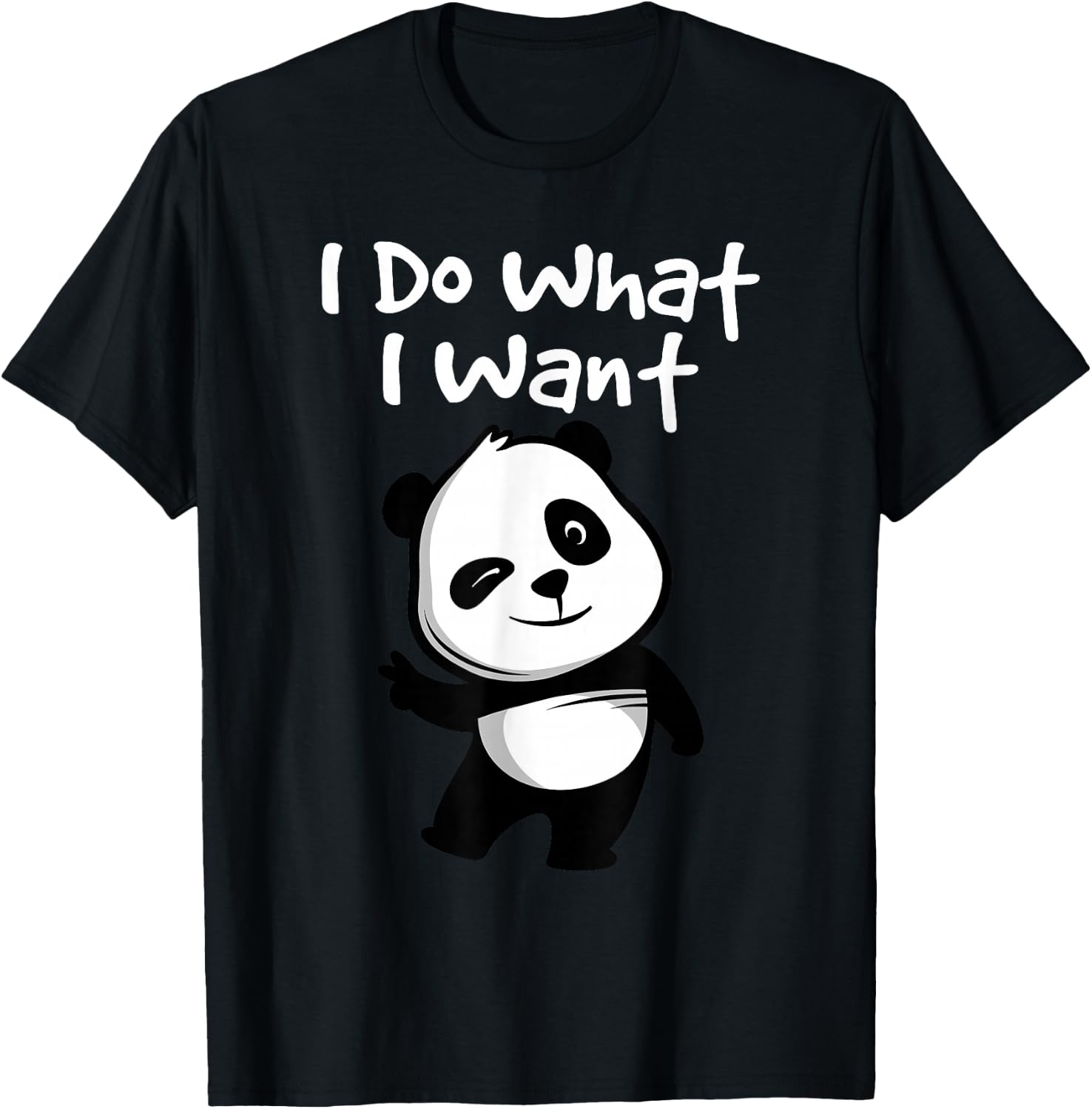 I Do What I Want - Cute Kawaii Panda Bear T-Shirt - T-Shirt | Black