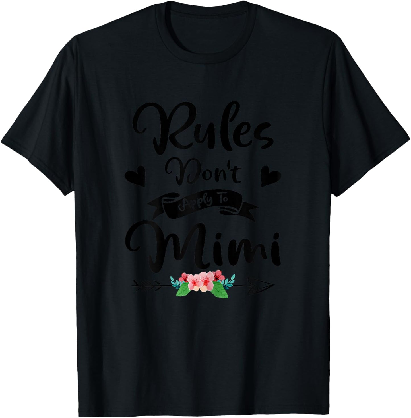 New Grandma Rules Don't Apply to Mimi Mothers Day T-Shirt - T-Shirt | Black