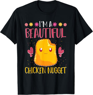 Im A Beautiful Chicken Nugget Fast Food Cute Chicken Nugget T-Shirt - T-Shirt | Black