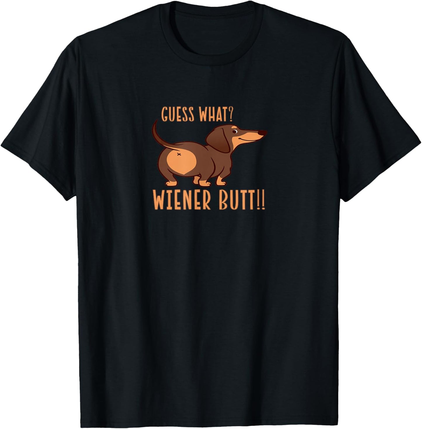 Guess What Wiener Butt Doxie Dachshund Dog Lover - Black, -Adults, Small, Short Sleeve, , Classic Fit, Cotton 60% Polyester 40% T-Shirt - T-Shirt | Black