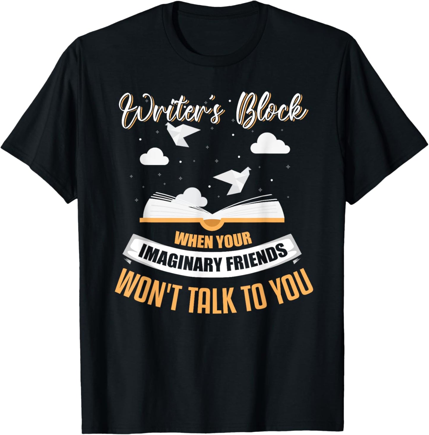 Writer's Block Shirt Funny Writer Shirt Humor Author Gift T-Shirt - T-Shirt | Black