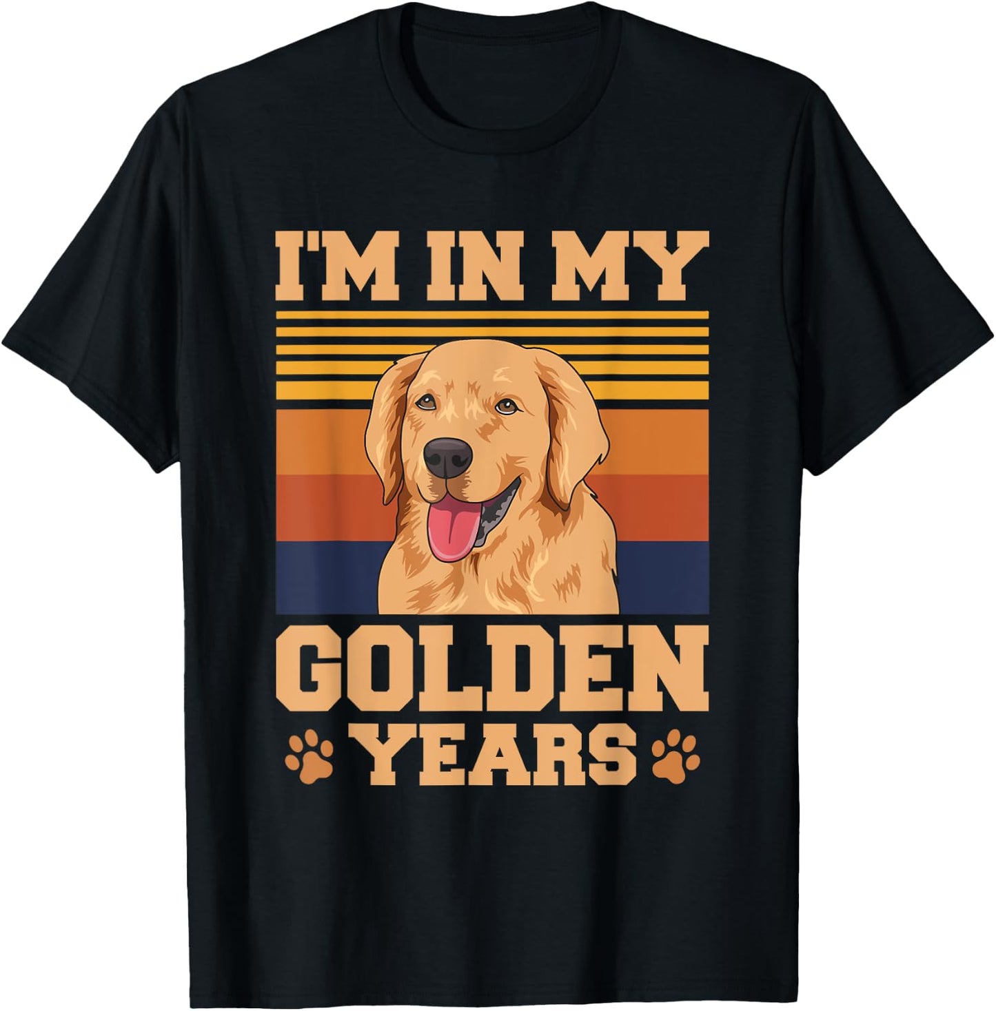 I'm in my golden years Quote for a Golden Owner T-Shirt - T-Shirt | Black