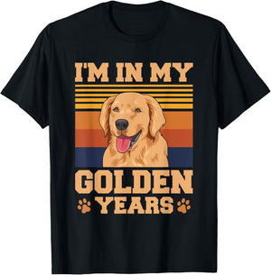 I'm in my golden years Quote for a Golden Owner T-Shirt - T-Shirt | Black