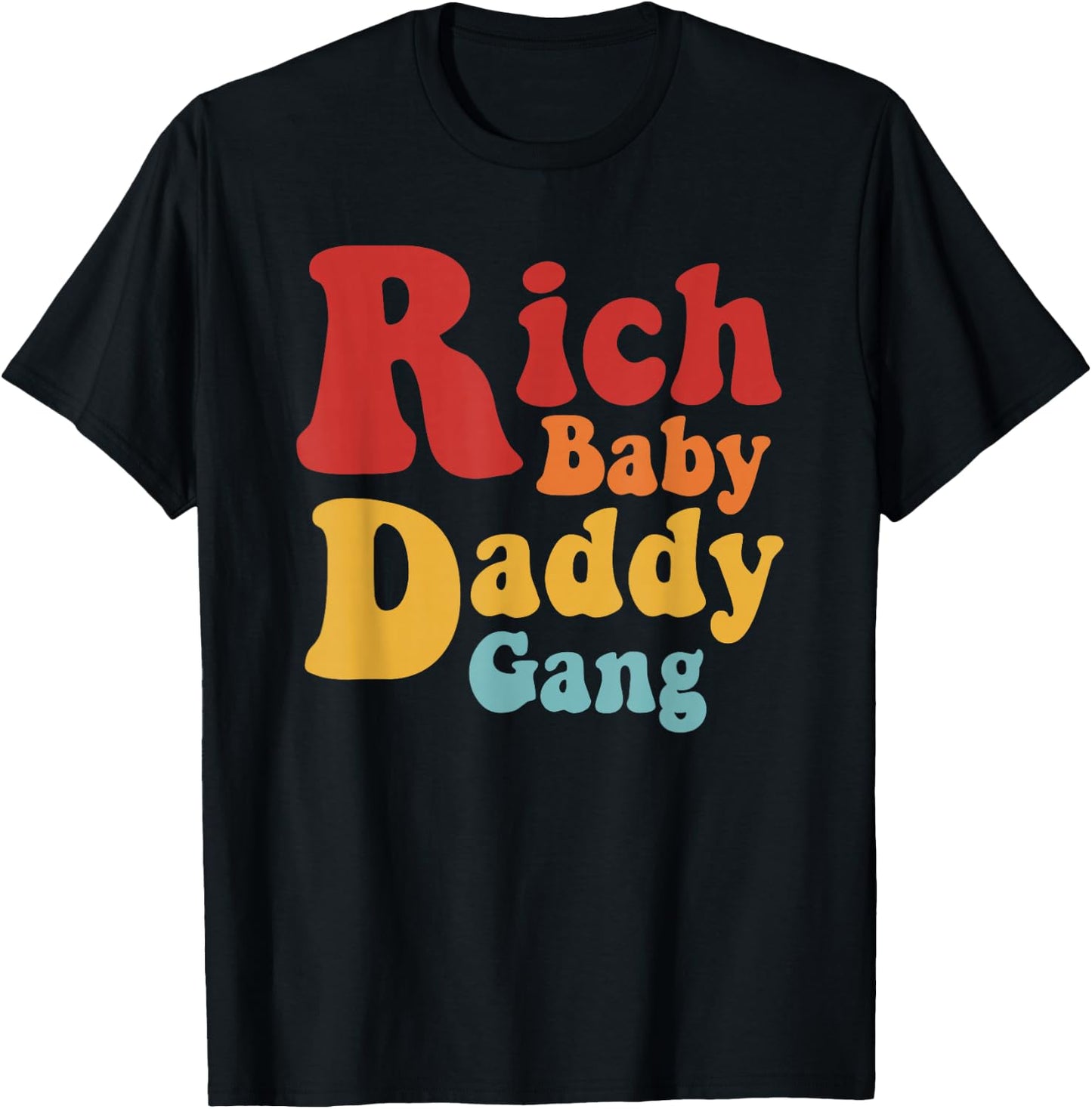 Rich Baby Daddy Gang Retro Funny T-Shirt - T-Shirt | Black