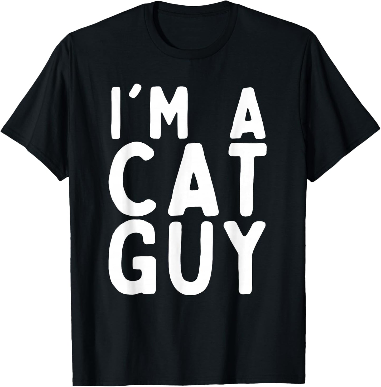 I'm a Cat Guy Funny Kitten Lover T-Shirt - T-Shirt | Black