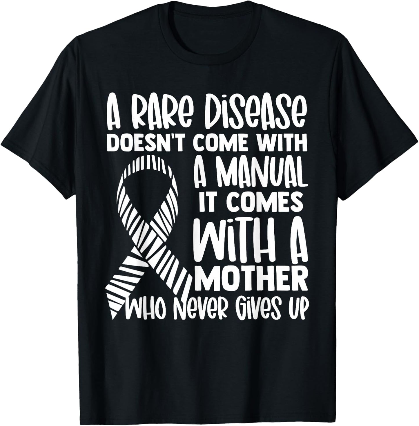 Rare Diseases Awareness Zebra Ribbon Mother Never Gives Up T-Shirt - T-Shirt | Black