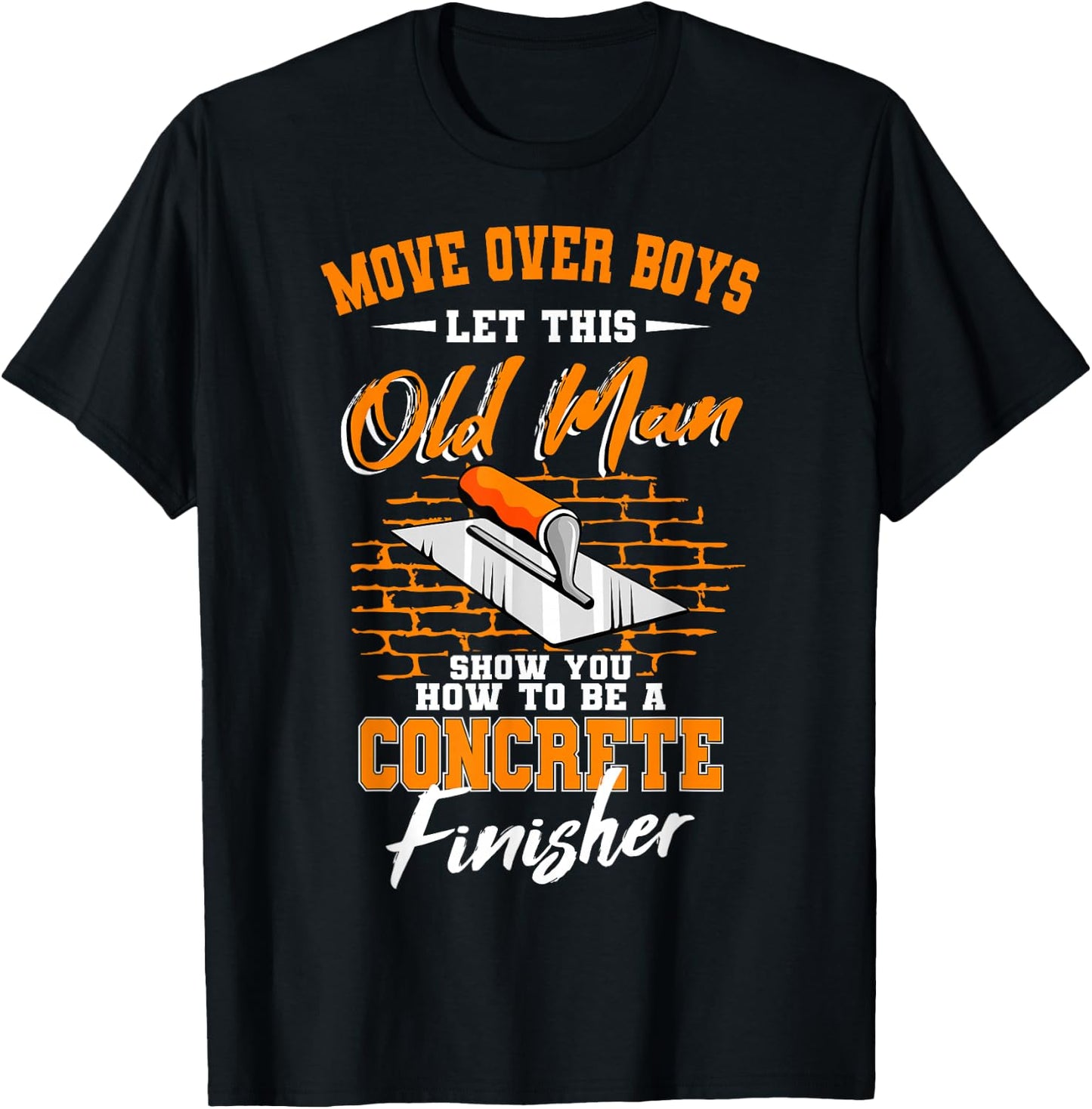Cool Skilled Old Man Concrete Finisher Laborer T-Shirt - T-Shirt | Black