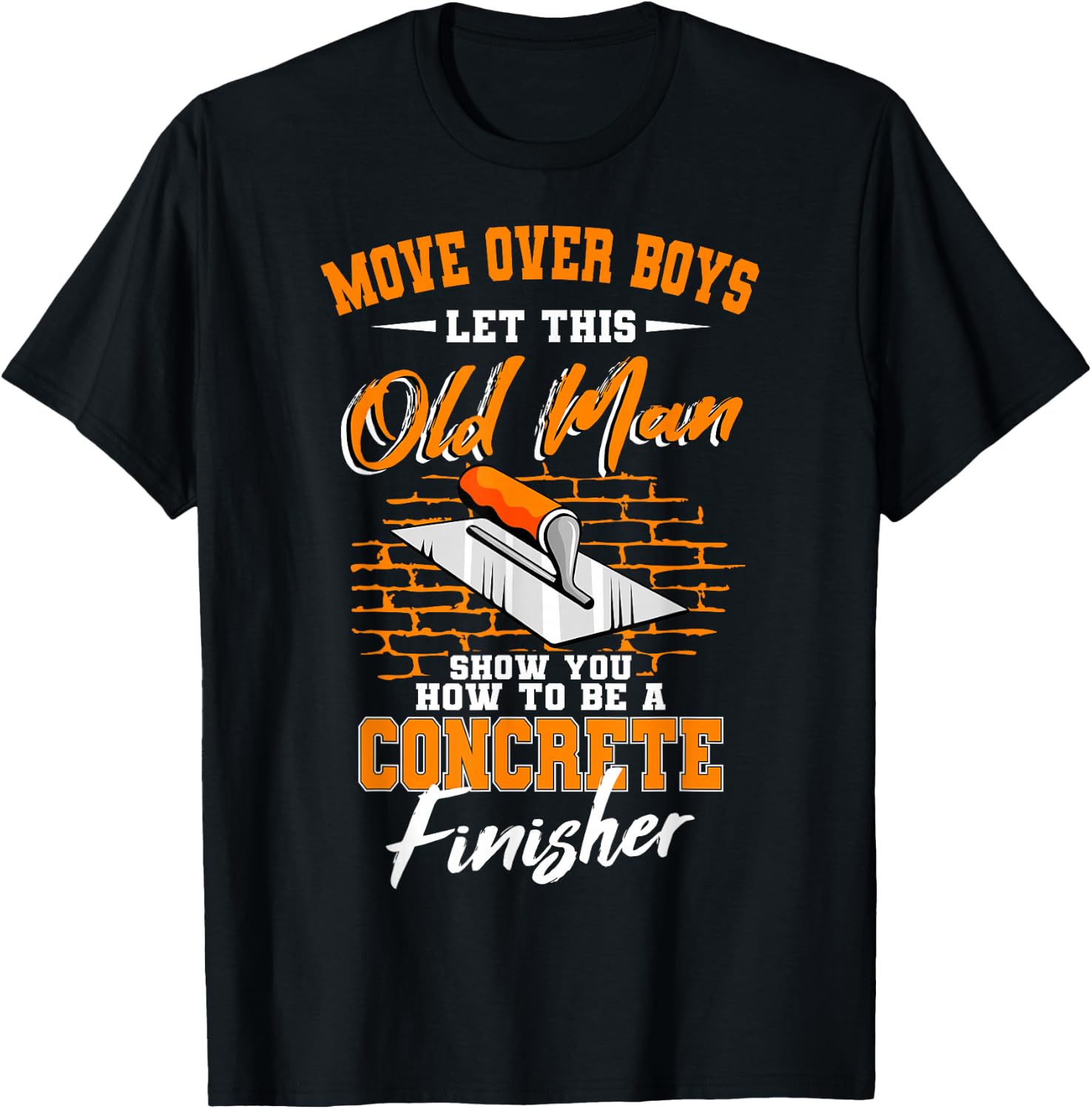 Cool Skilled Old Man Concrete Finisher Laborer T-Shirt - T-Shirt | Black