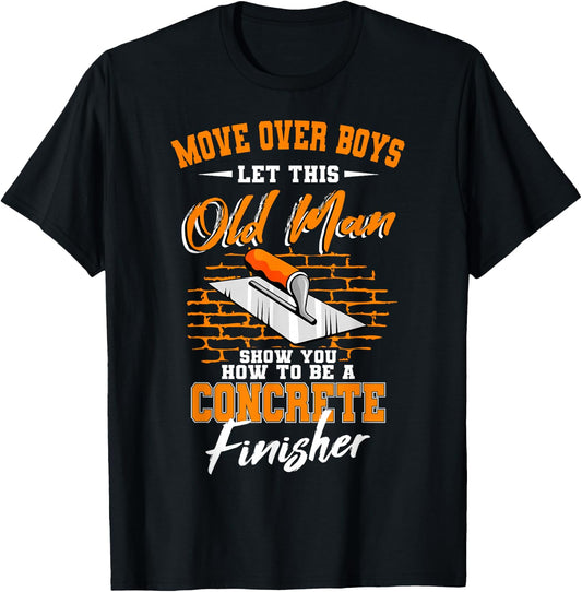 Cool Skilled Old Man Concrete Finisher Laborer T-Shirt - T-Shirt | Black