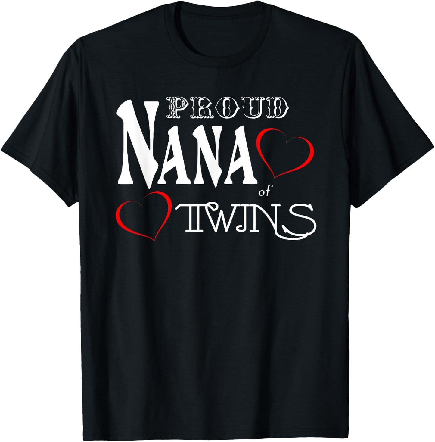 Twins Nana Shirt - Proud Nana of Twins - Nana Gift T-Shirt - T-Shirt | Black