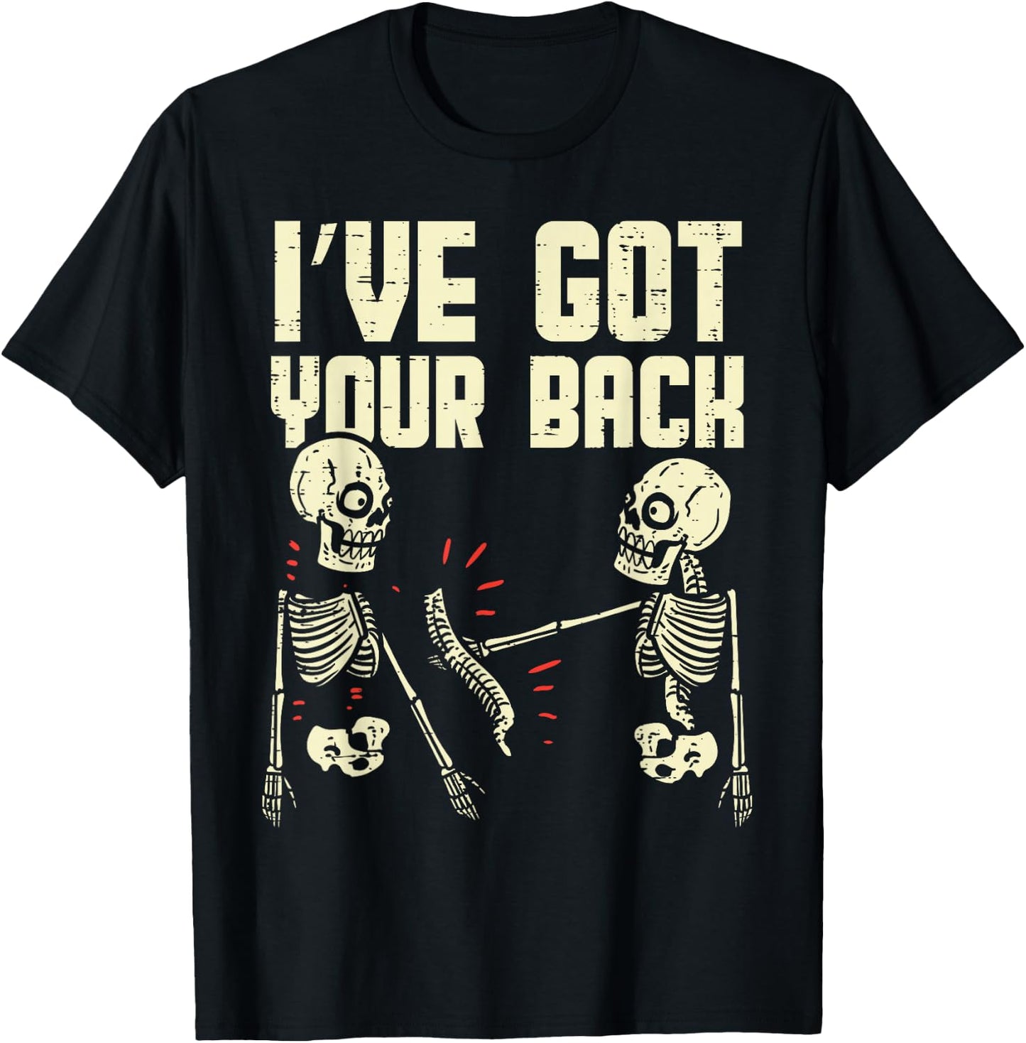 Ive Got Your Back Skeleton Spine Funny Halloween Men Women T-Shirt - T-Shirt | Black