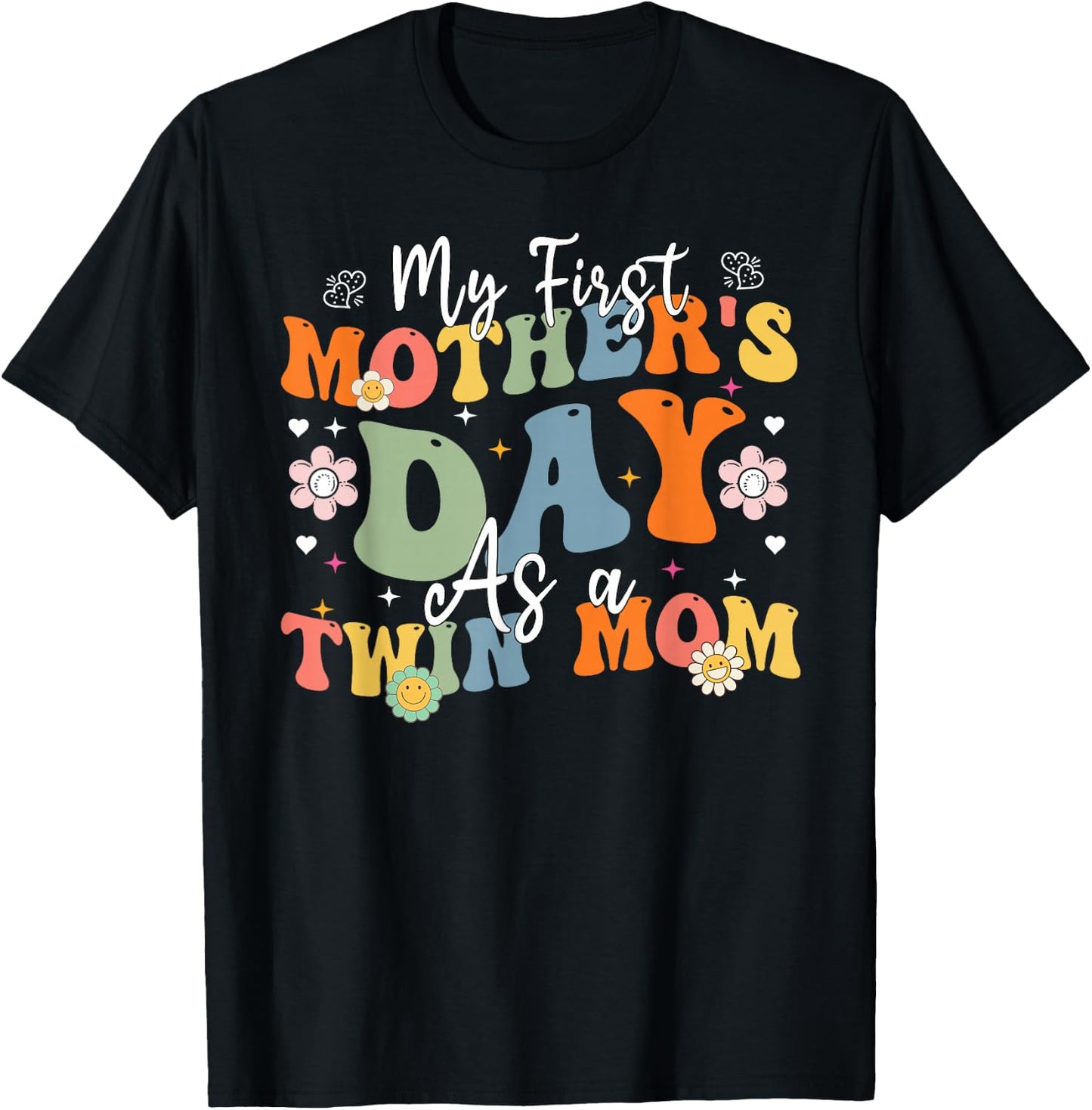 Groovy My First Mother's Day As A Twin Mom Mothers Day Mommy T-Shirt - T-Shirt | Black