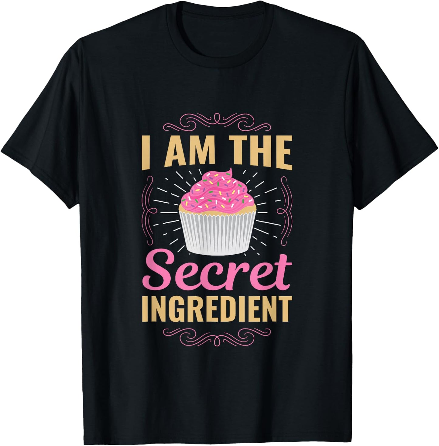 Fun I Am The Secret Ingredient Cupcake T-Shirt - T-Shirt | Black