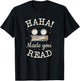 Haha Made You Read Funny School Teachers Gifts T-Shirt - T-Shirt | Black