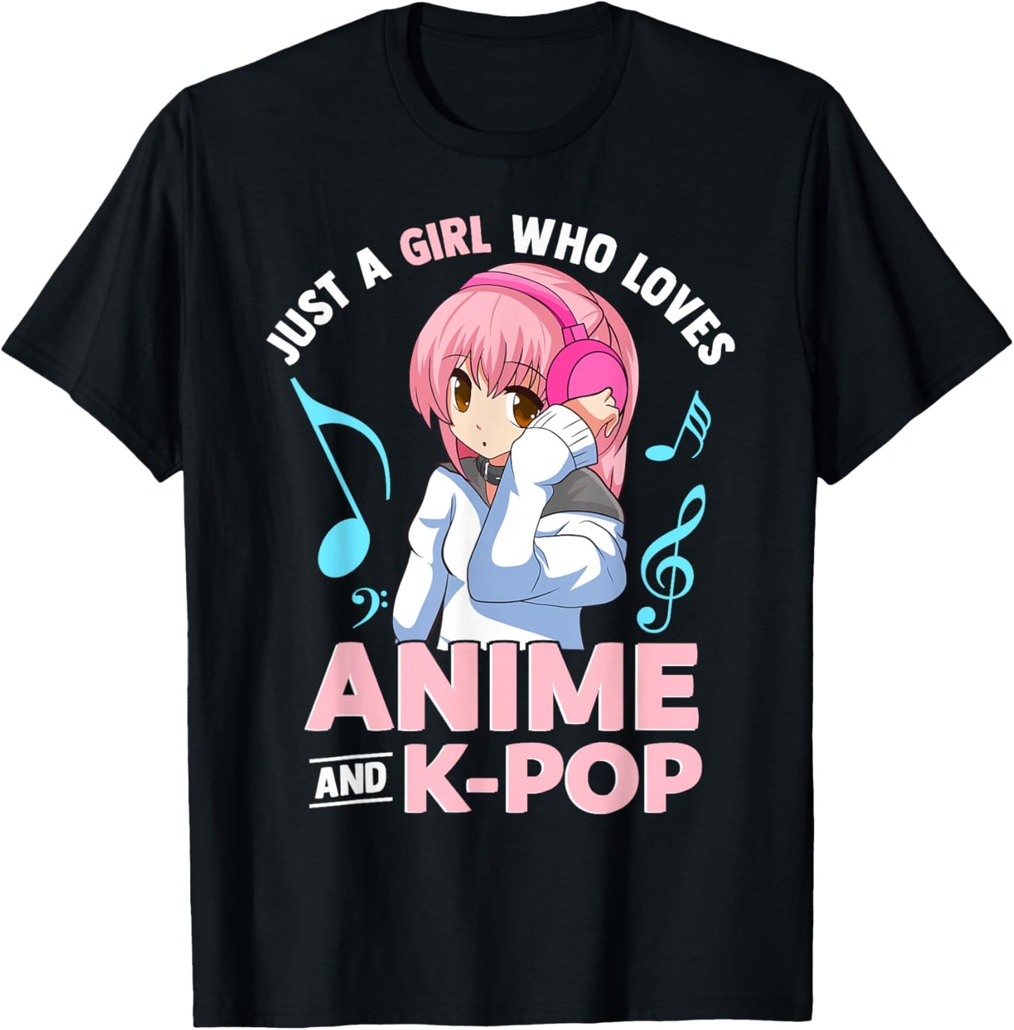 Just A Girl Who Loves Anime and K-Pop Music Women and Girls T-Shirt - T-Shirt | Black