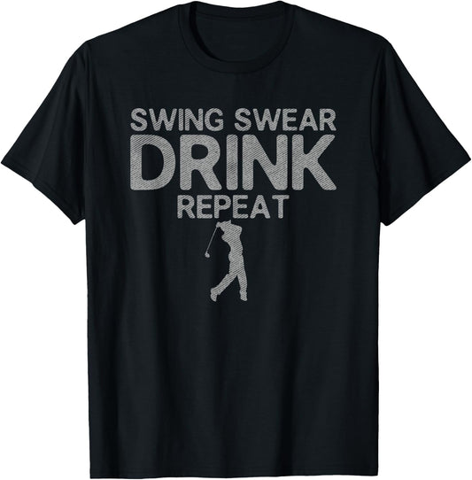 Golf Swing Swear Drink Repeat Funny Golfing Gift Golfer T-Shirt - T-Shirt | Black