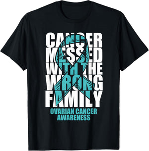 Ovarian Cancer Messed With The Wrong Family Teal Ribbon Gift T-Shirt - T-Shirt | Black